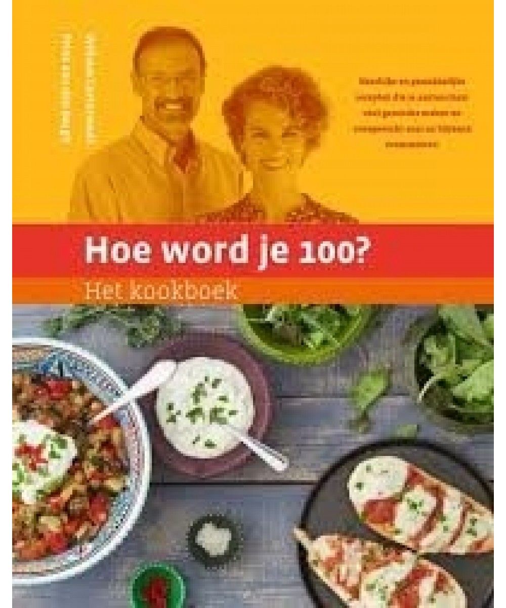 Eb & Vloed Hoe word je 100? Het Kookboek